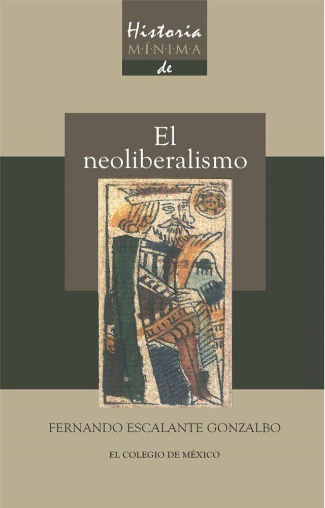  Historia mínima del Neoliberalismo(Kobo/電子書)