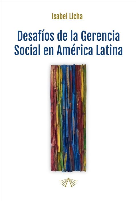 Desaf&iacute;os de la gerencia social en Am&eacute;rica Latina(Kobo/電子書)