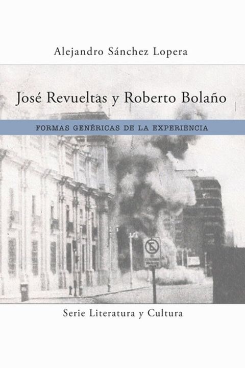 Jos&eacute; Revueltas y Roberto Bola&ntilde;o(Kobo/電子書)