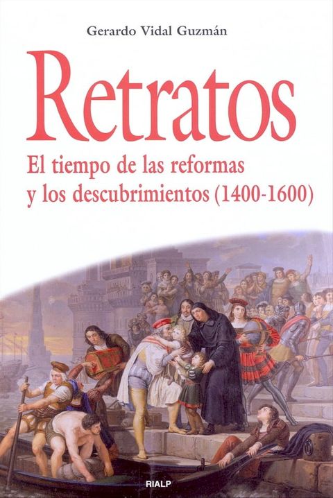 Retratos. El tiempo de las reformas y los descubrimientos (1400-1600)(Kobo/電子書)