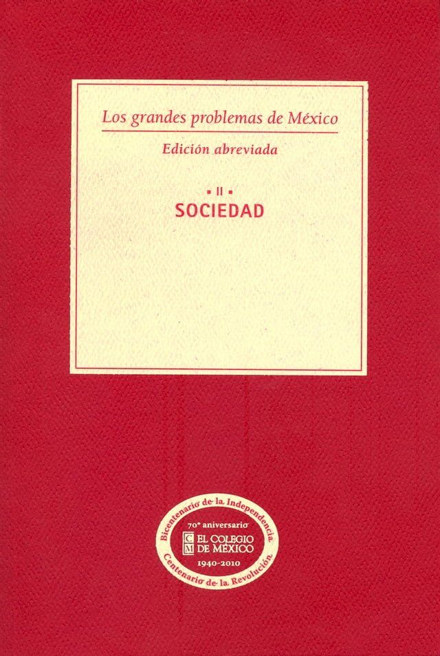  Los grandes problemas de M&eacute;xico. Edici&oacute;n Abreviada. Sociedad. T-II(Kobo/電子書)