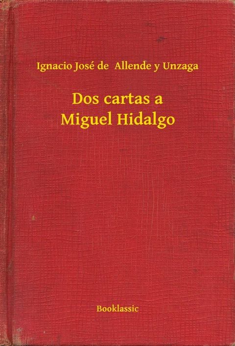 Dos cartas a Miguel Hidalgo(Kobo/電子書)