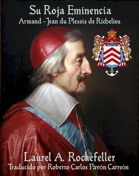 Su Roja Eminencia, Armand-Jean du Plessis de Richelieu(Kobo/電子書)