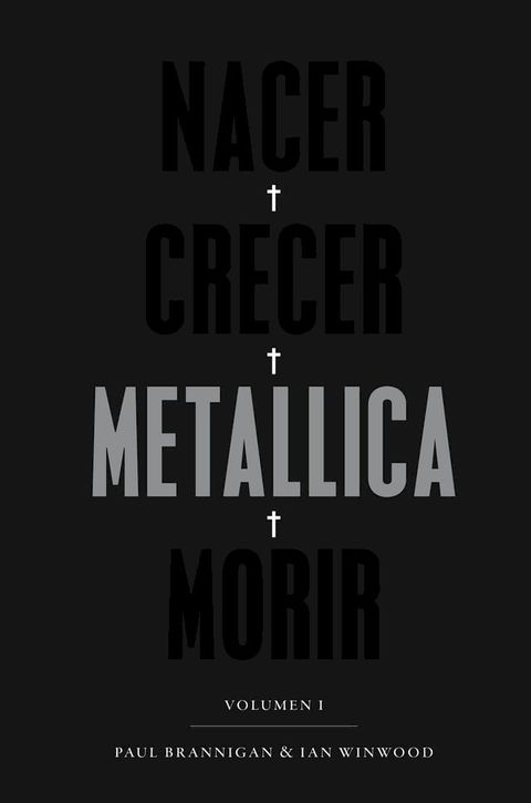 Nacer. Crecer. Metallica. Morir(Kobo/電子書)