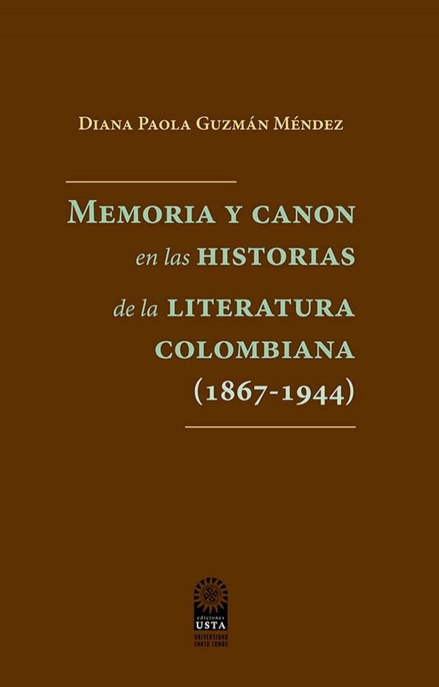  Memoria y canon en las historias de la literatura colombiana (1867-1944)(Kobo/電子書)