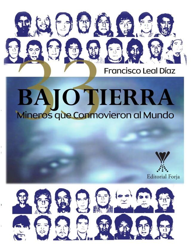  Bajo tierra: 33 mineros que conmovieron al mundo(Kobo/電子書)