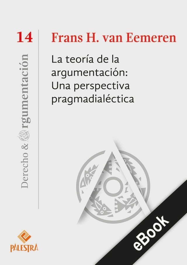  La teoría de la argumentación: Una perspectiva pragmadialéctica(Kobo/電子書)