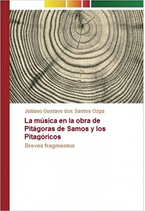 La m&uacute;sica en la obra de Pit&aacute;goras de Samos y los Pitag&oacute;ricos(Kobo/電子書)