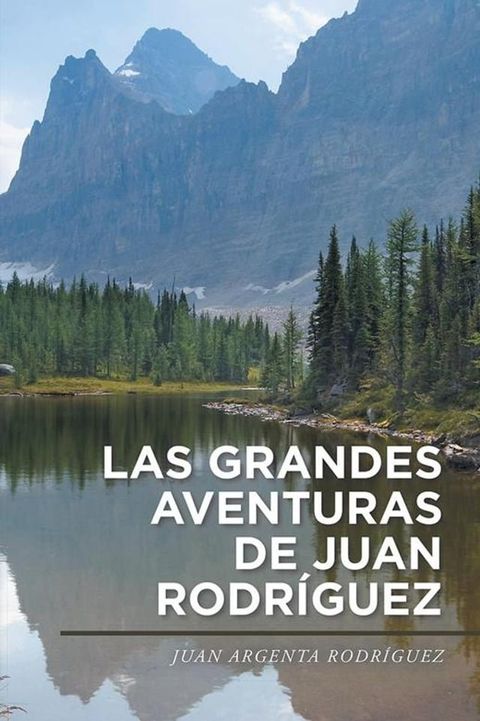 Las Grandes Aventuras De Juan Rodríguez(Kobo/電子書)