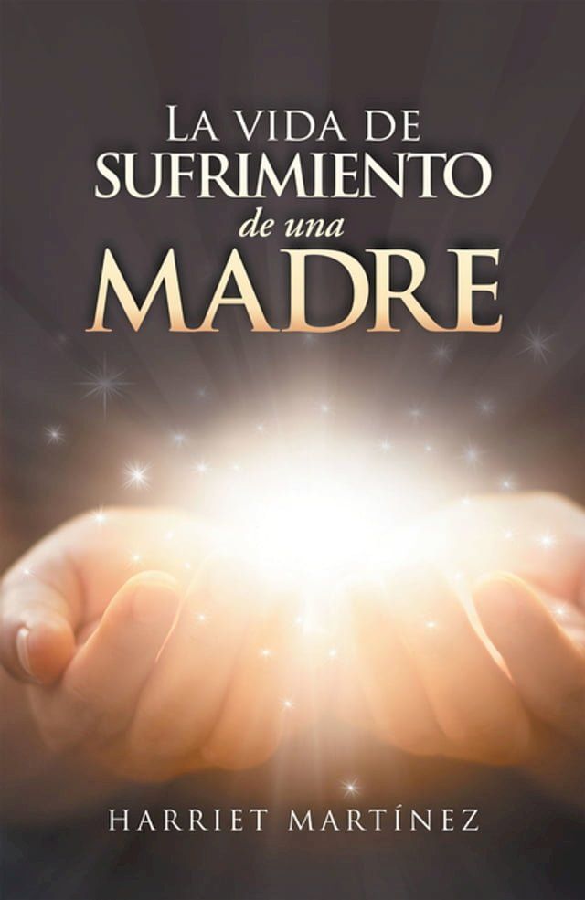  La Vida De Sufrimiento De Una Madre(Kobo/電子書)