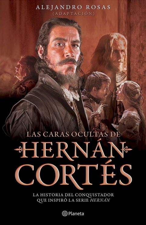 Las caras ocultas de Hern&aacute;n Cort&eacute;s(Kobo/電子書)