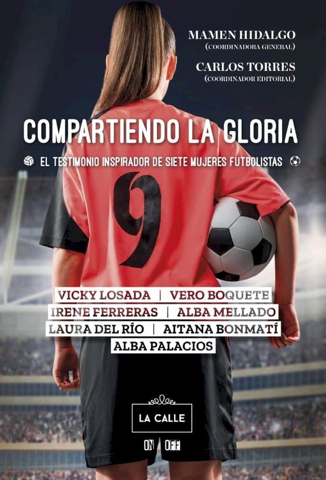  Compartiendo la gloria. El testimonio inspirador de siete mujeres futbolistas(Kobo/電子書)