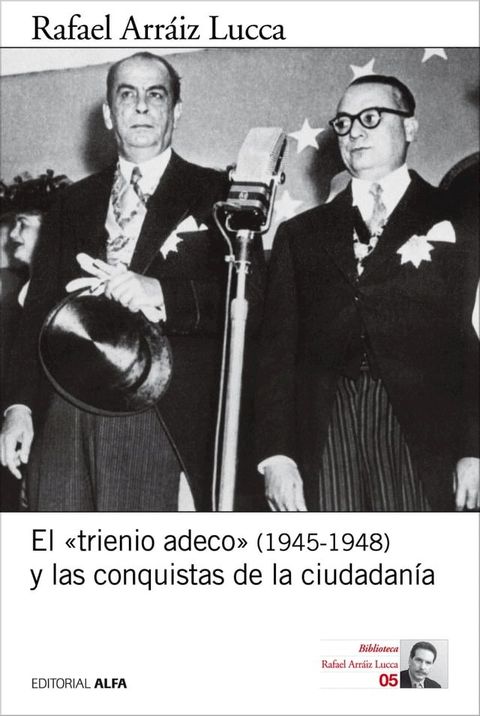 El "trienio adeco" (1945-1948) y las conquistas de la ciudadan&iacute;a(Kobo/電子書)