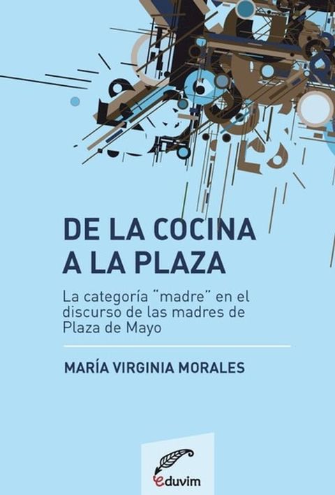 De la cocina a la plaza(Kobo/電子書)