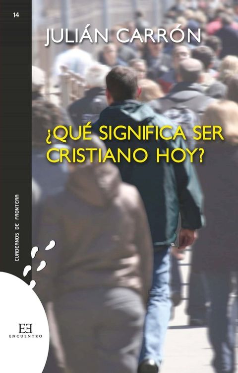 &iquest;Qu&eacute; significa ser cristiano hoy?(Kobo/電子書)