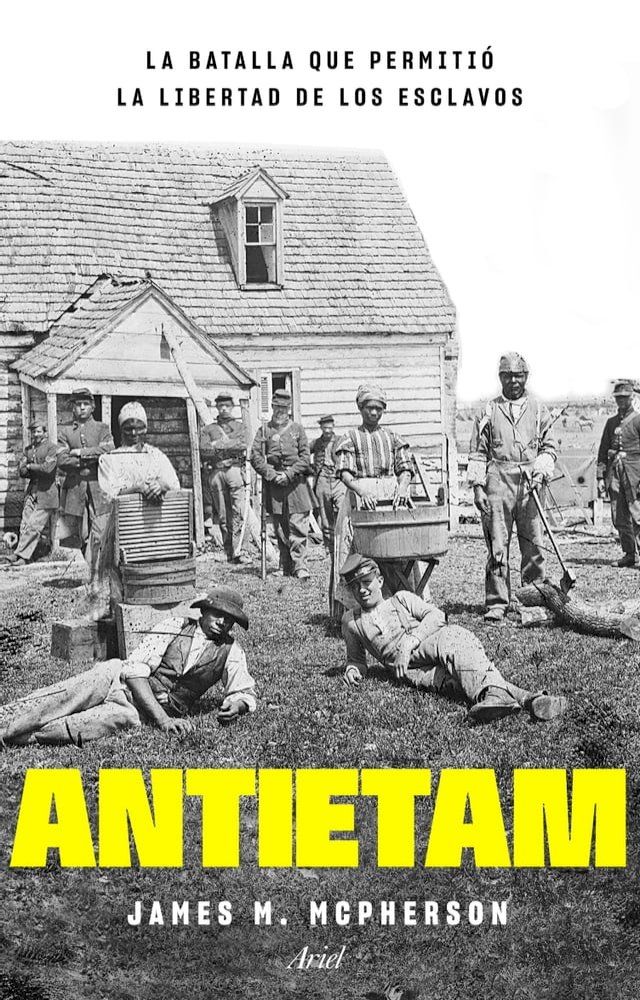  Antietam, la batalla que permiti&oacute; la libertad de los esclavos(Kobo/電子書)