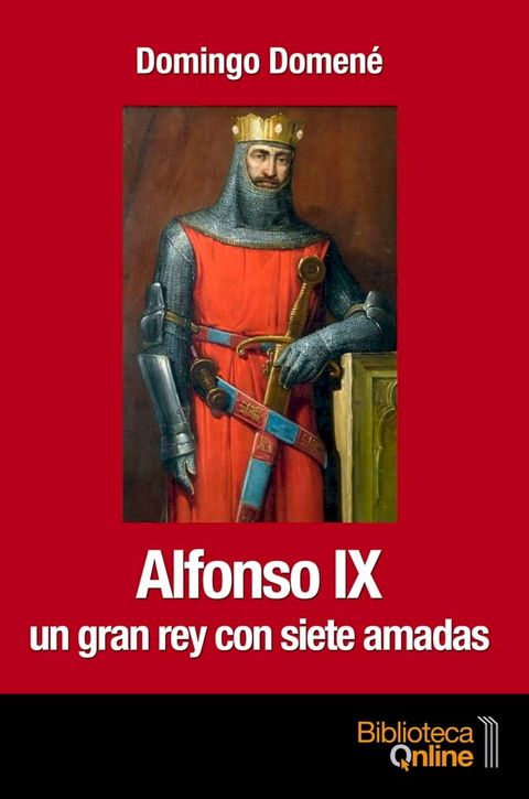 Alfonso IX. Un gran rey con siete amadas(Kobo/電子書)