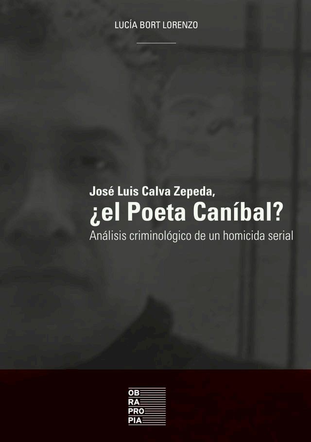  José Luis Calva Zepeda, ¿el Poeta Caníbal?(Kobo/電子書)