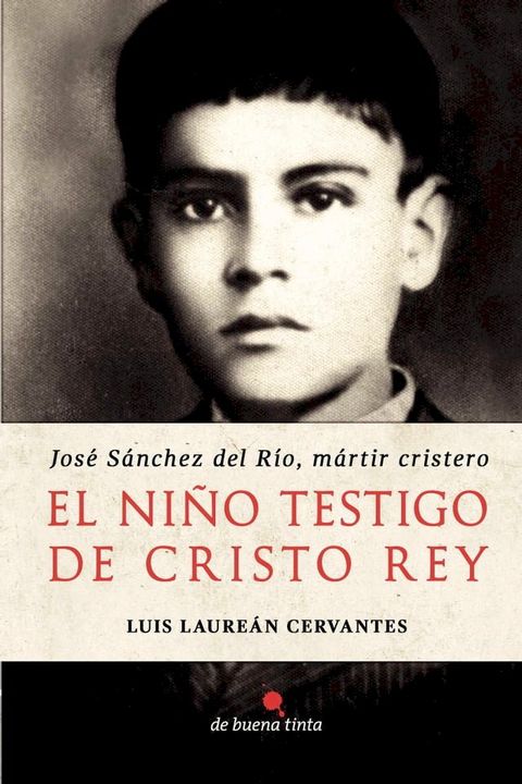 El ni&ntilde;o testigo de Cristo Rey(Kobo/電子書)