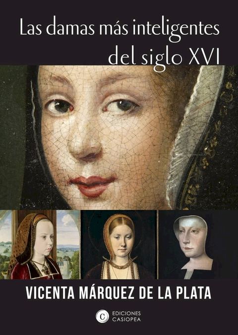 Las damas m&aacute;s inteligentes del siglo XVI(Kobo/電子書)