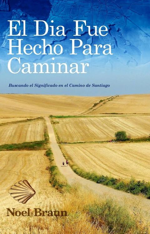 El Dia Fue Hecho Para Caminar(Kobo/電子書)