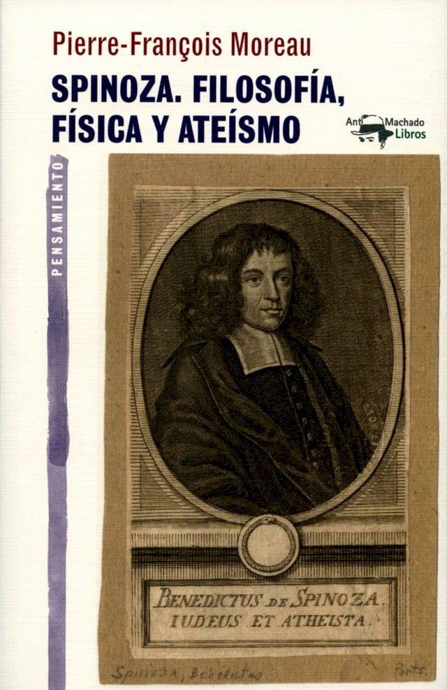  Spinoza. Filosof&iacute;a, f&iacute;sica y ate&iacute;smo(Kobo/電子書)