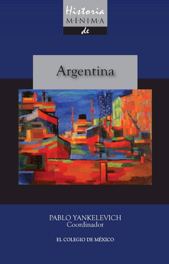  Historia mínima de Argentina(Kobo/電子書)