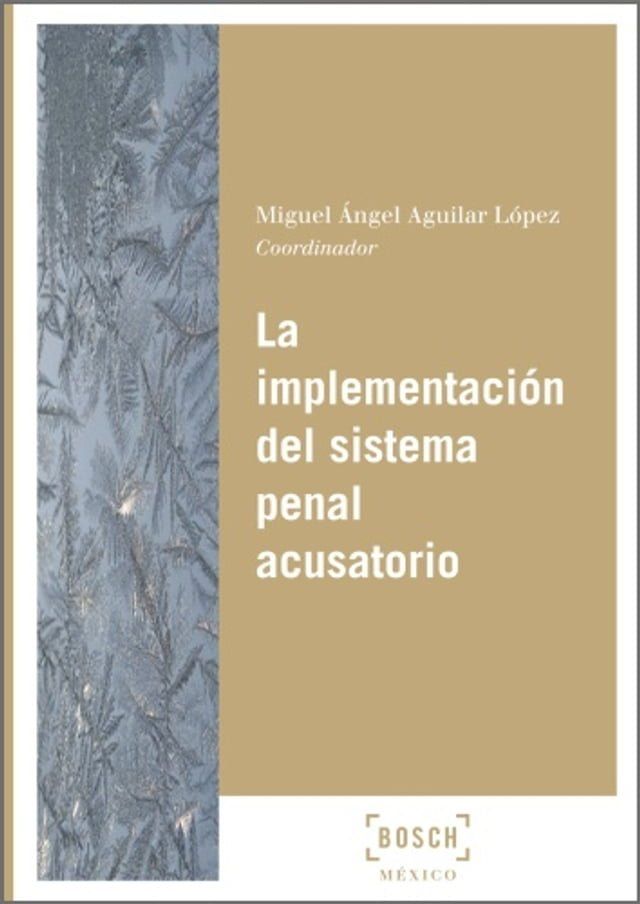  La implementaci&oacute;n del sistema penal acusatorio(Kobo/電子書)