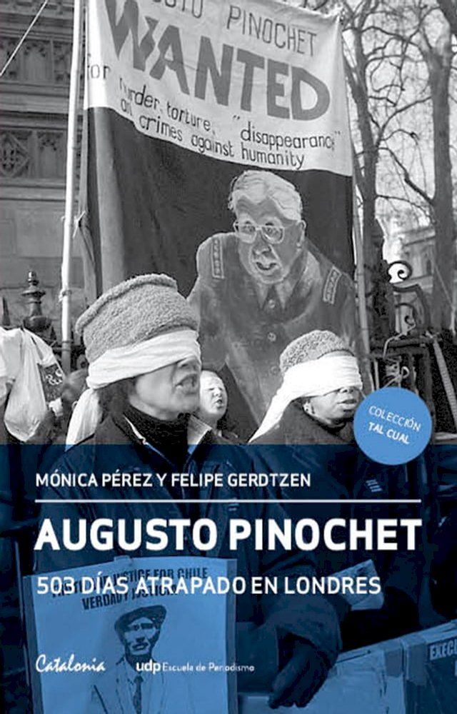  Augusto Pinochet: 503 d&iacute;as atrapado en Londres(Kobo/電子書)