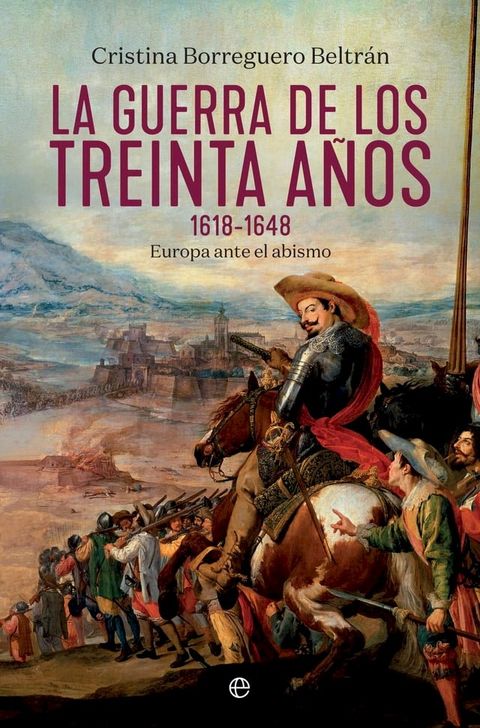 La guerra de los treinta a&ntilde;os 1618-1648(Kobo/電子書)