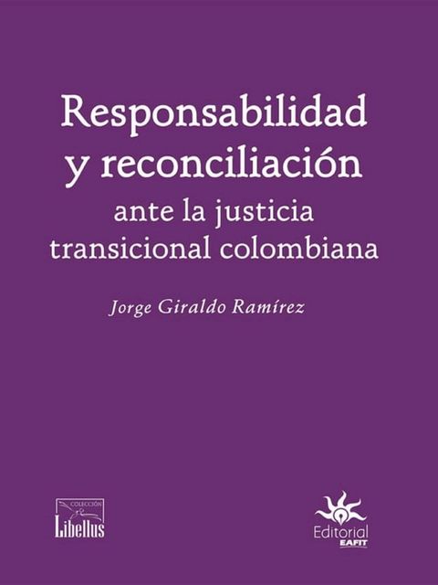 Responsabilidad y reconciliaci&oacute;n ante la justicia transicional colombiana(Kobo/電子書)