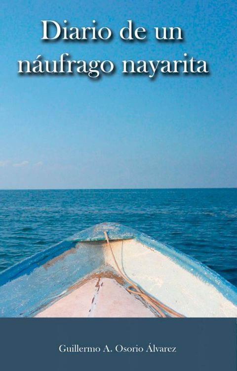 Diario de un n&aacute;ufrago nayarita(Kobo/電子書)