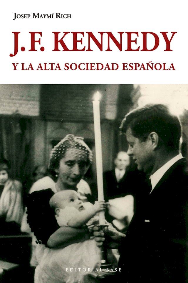  J. F. Kennedy y la alta sociedad española(Kobo/電子書)