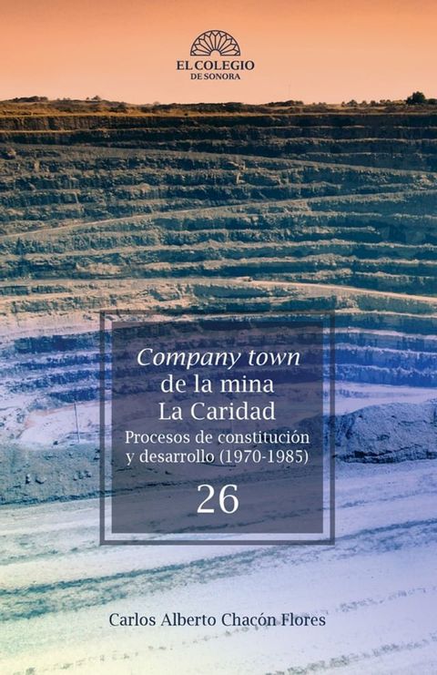 Company town de la mina La Caridad(Kobo/電子書)