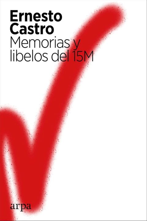 Memorias y libelos del 15M(Kobo/電子書)