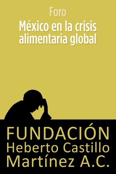 M&eacute;xico en la crisis alimentaria global(Kobo/電子書)