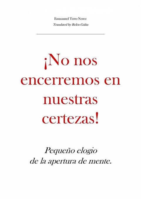 ¡No nos encerremos en nuestras certezas! Pequeño elogio de la apertura de mente(Kobo/電子書)