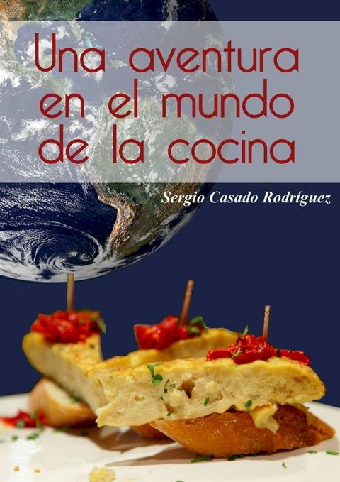 Una aventura en el mundo de la cocina(Kobo/電子書)