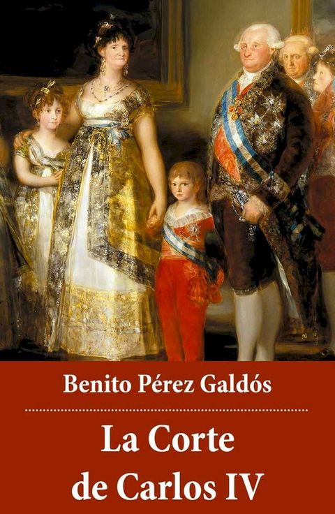 La Corte de Carlos IV(Kobo/電子書)