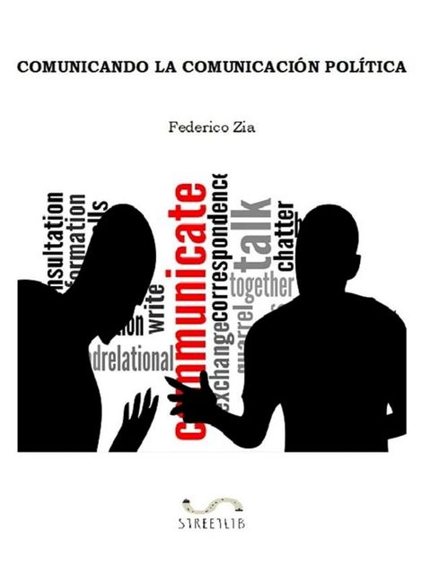 Comunicando la comunicaci&oacute;n pol&iacute;tica(Kobo/電子書)