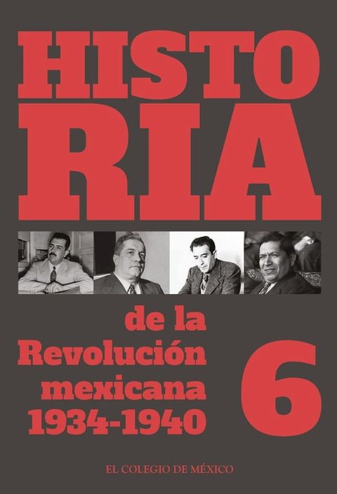 Historia de la revolución mexicana: 1934-1940(Kobo/電子書)