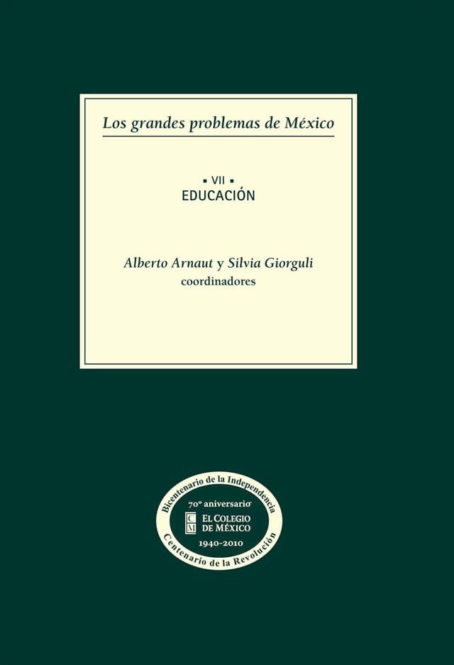  Los grandes problemas de M&eacute;xico. Educaci&oacute;n. T-VII(Kobo/電子書)