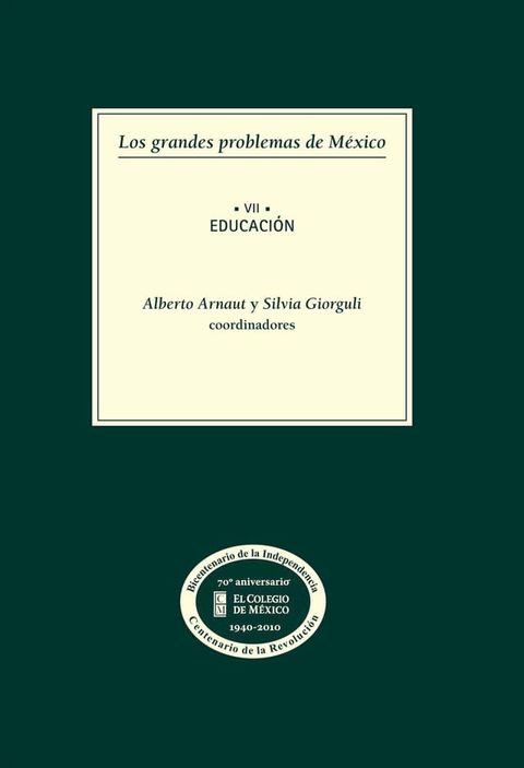 Los grandes problemas de M&eacute;xico. Educaci&oacute;n. T-VII(Kobo/電子書)