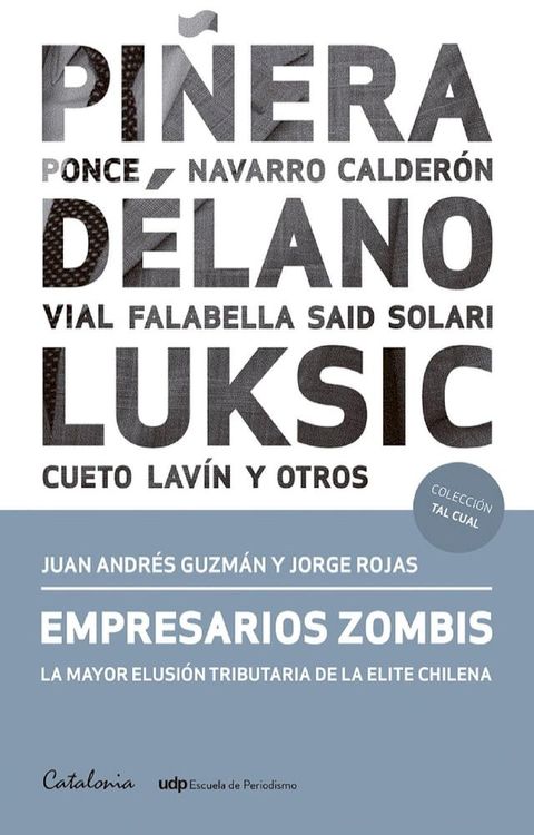 Empresarios zombis. La mayor elusi&oacute;n tributaria de la elite chilena(Kobo/電子書)