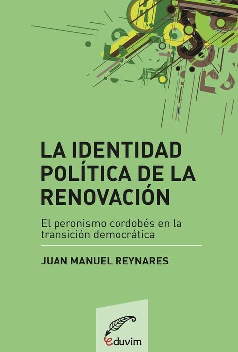 La identidad pol&iacute;tica de la renovaci&oacute;n(Kobo/電子書)