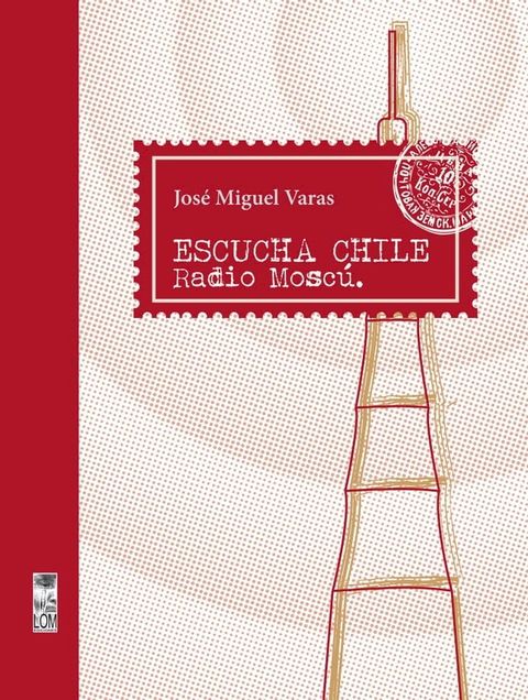 Escucha Chile Radio Mosc&uacute;(Kobo/電子書)