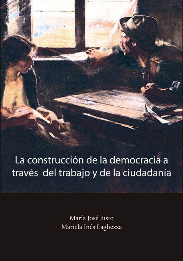  La construcción de la democracia a través del trabajo y de la ciudadanía(Kobo/電子書)