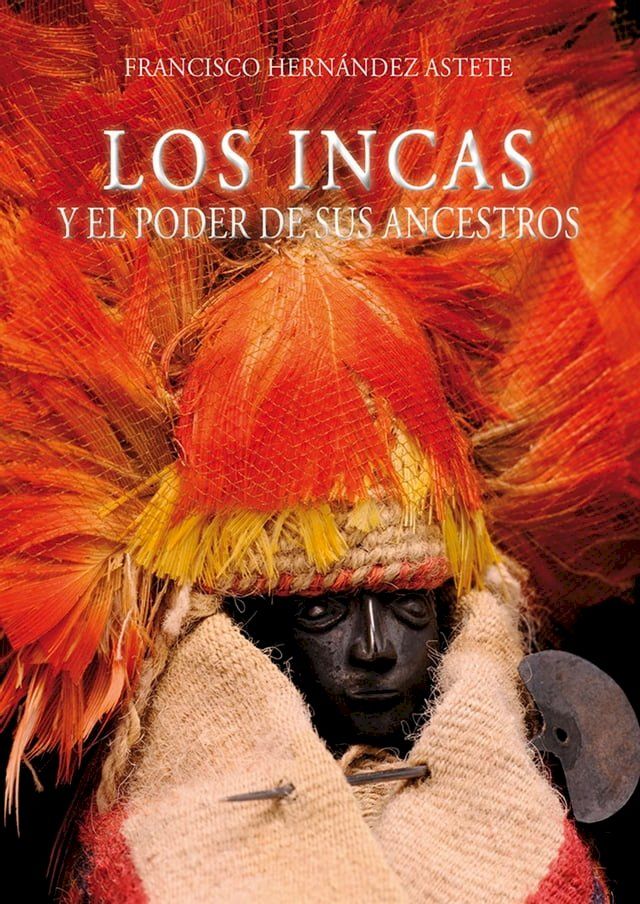  Los incas y el poder de sus ancestros(Kobo/電子書)