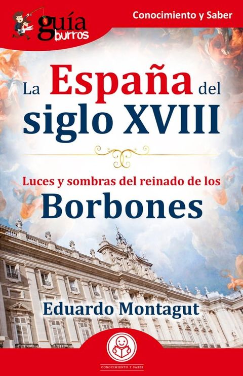 GuíaBurros: La España del siglo XVIII(Kobo/電子書)