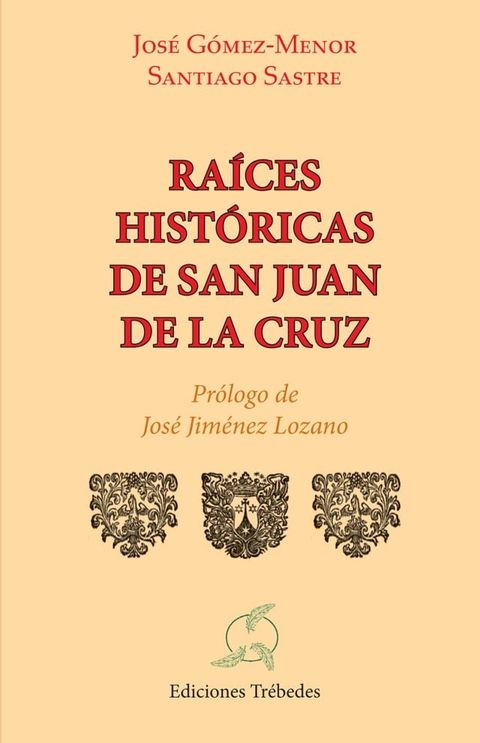 Raices históricas de san Juan de la Cruz(Kobo/電子書)